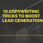 10 Copywriting Tricks To Boost Lead Generation