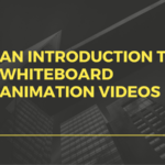 An Introduction to Whiteboard Animation Videos