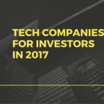 Tech Companies for Investors in 2017