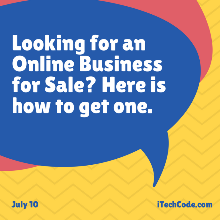 Looking for an Online Business for Sale? Here is how to get one.