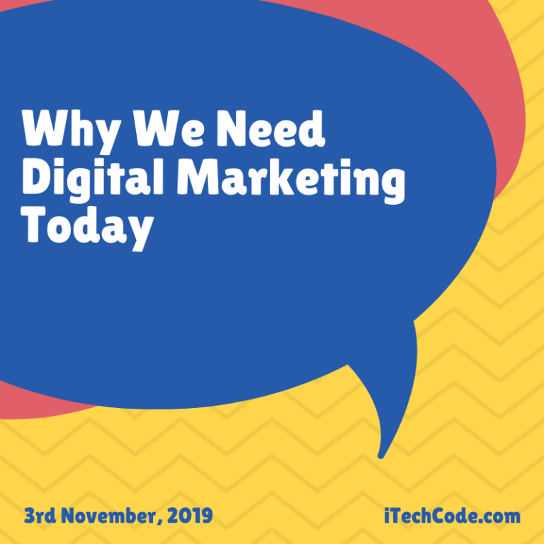 Why We Need Digital Marketing Today